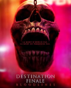 Destination Finale Bloodlines