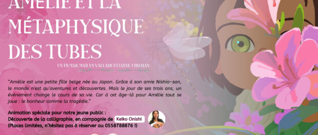 RENCONTRE ET ANIMATION – « AMELIE ET LA METAPHYSIQUE DES TUBES »