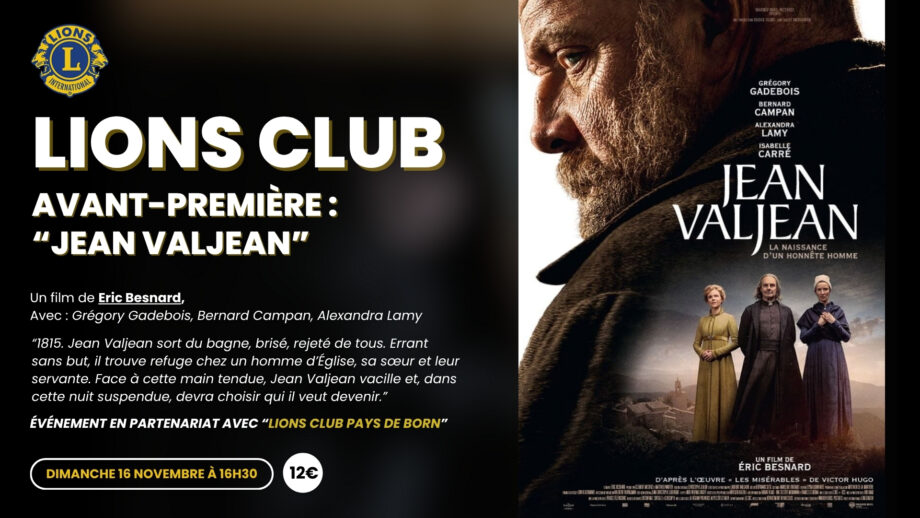 LIONS CLUB AVANT-PREMIERE : « JEAN VALJEAN »