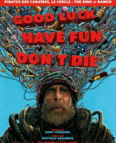 Good Luck Have Fun Don&rsquo;t Die