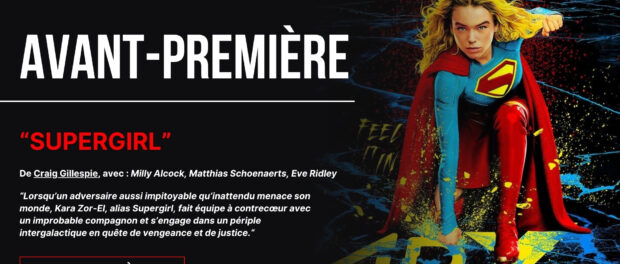 Avant-Première : « SUPERGIRL » Avant-Première : « SUPERGIRL »